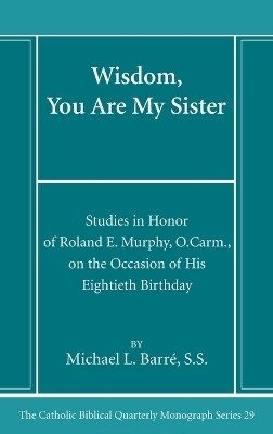 Wisdom, You Are My Sister(English, Hardcover, Barre Michael Ss)