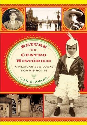 Return to Centro Historico(English, Hardcover, Stavans Ilan)