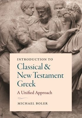 Introduction to Classical and New Testament Greek(English, Paperback, Boler Michael)