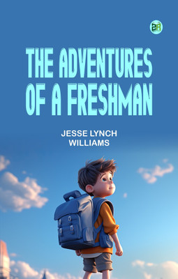 The Adventures of a Freshman(Paperback, Jesse Lynch Williams)