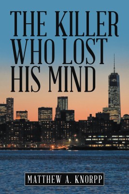 The Killer Who Lost His Mind(English, Paperback, Knorpp Matthew A)