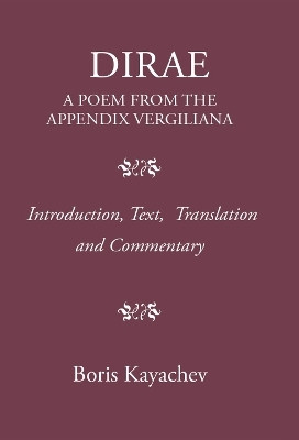 Dirae. a Poem from the Appendix Vergiliana(English, Hardcover, Kayachev Boris)