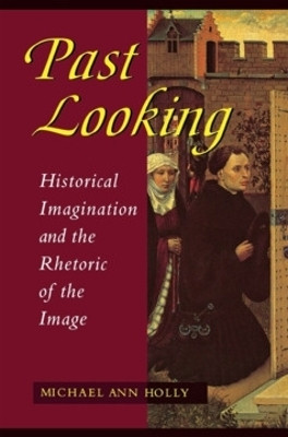 Past Looking(English, Hardcover, Holly Michael Ann)