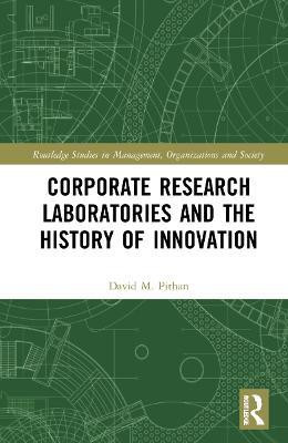 Corporate Research Laboratories and the History of Innovation(English, Hardcover, Pithan David)