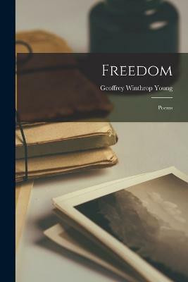 Freedom(English, Paperback, Young Geoffrey Winthrop)