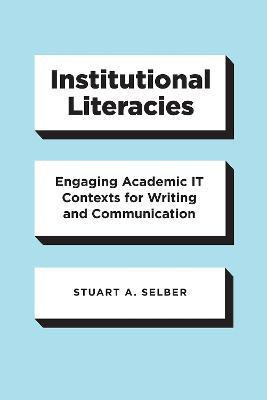 Institutional Literacies(English, Paperback, Selber Stuart A.)