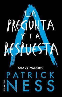 La pregunta y la respuesta / The Ask and the Answer(Spanish, Paperback, Ness Patrick)
