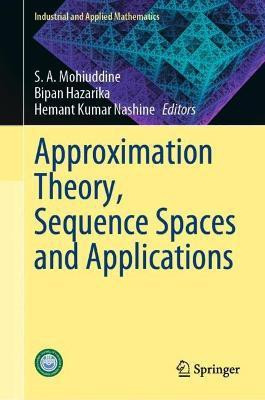 Approximation Theory, Sequence Spaces and Applications(English, Hardcover, unknown)