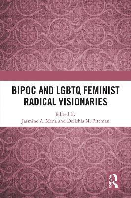 BIPOC and LGBTQ Feminist Radical Visionaries(English, Paperback, unknown)