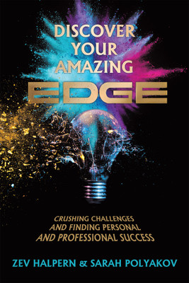 Discover Your Amazing Edge Crushing Challenges and Finding Personal and Professional Success(Paperback, Zev Halpern)