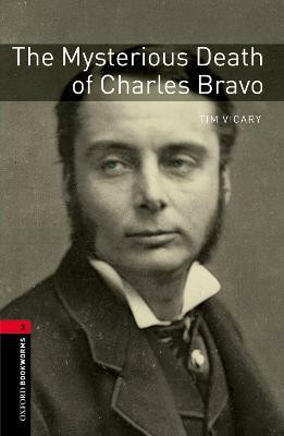 Oxford Bookworms Library: Level 3: The Mysterious Death of Charles Bravo(English, Paperback, Vicary Tim)