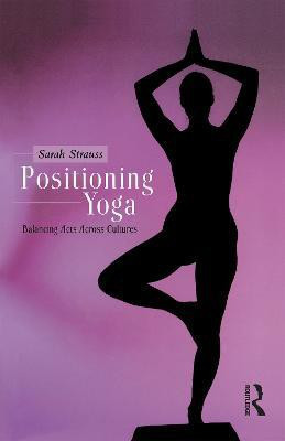 Positioning Yoga(English, Hardcover, Strauss Sarah)