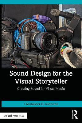 Sound Design for the Visual Storyteller(English, Paperback, Anderson Christopher D.)