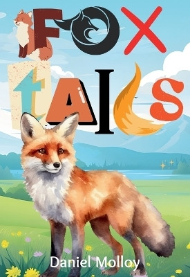 Fox Tails(English, Paperback, Molloy Daniel)