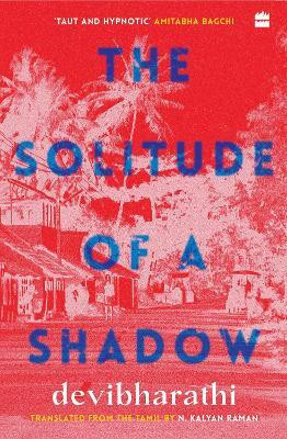 The Solitude of a Shadow(English, Paperback, Devibharathi N. Kalyan)