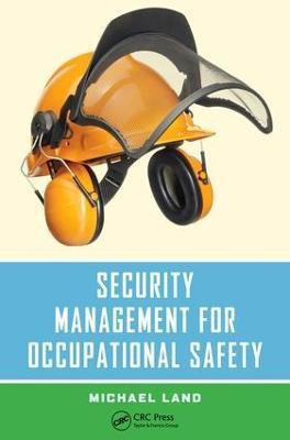 Security Management for Occupational Safety(English, Electronic book text, Land Michael)