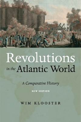 Revolutions in the Atlantic World, New Edition(English, Electronic book text, Klooster Wim)