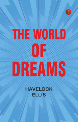 The World of Dreams(Paperback, Havelock Ellis)