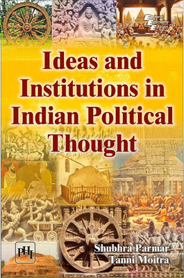 Ideas and Institutions in Indian Political Thought(English, Paperback, Parmar Shubhra)
