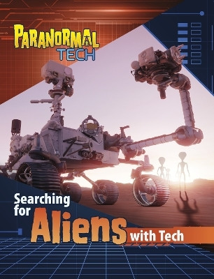Searching for Aliens with Tech(English, Paperback, Peterson Megan Cooley)