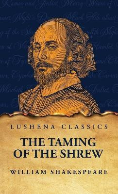 The Taming of the Shrew(English, Hardcover, Shakespeare William)