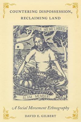 Countering Dispossession, Reclaiming Land(English, Paperback, Gilbert David E.)