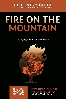 Fire on the Mountain Discovery Guide(English, Paperback, Vander Laan Ray)