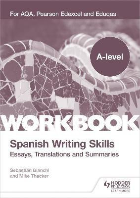 A-level Spanish Writing Skills: Essays, Translations and Summaries(English, Paperback, Thacker Mike)