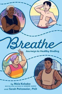 Breathe(English, Paperback, Kobabe Maia PhD)