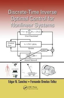 Discrete-Time Inverse Optimal Control for Nonlinear Systems(English, Paperback, Sanchez Edgar N.)