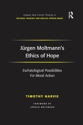 Juergen Moltmann's Ethics of Hope(English, Paperback, Harvie Timothy)