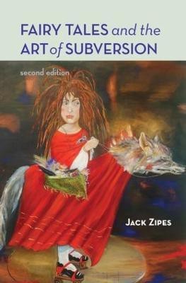 Fairy Tales and the Art of Subversion(English, Hardcover, Zipes Jack)