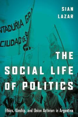 The Social Life of Politics(English, Paperback, Lazar Sian)