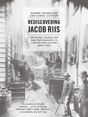 Rediscovering Jacob Riis(English, Paperback, Yochelson Bonnie)