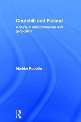 Churchill and Finland(English, Hardcover, Ruotsila Markku)