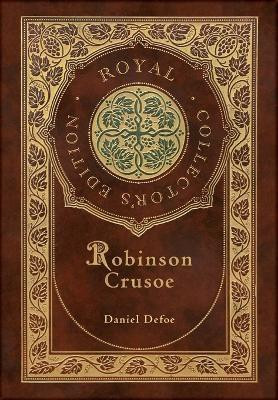 Robinson Crusoe (Royal Collector's Edition) (Illustrated) (Case Laminate Hardcover with Jacket)(English, Hardcover, Defoe Daniel)