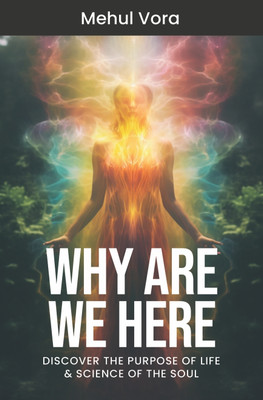 Why Are We Here(Paperback, Mehul Vora)