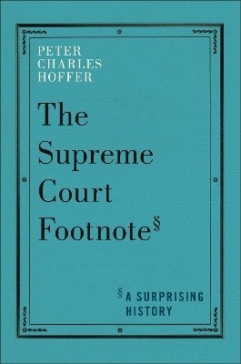 The Supreme Court Footnote(English, Hardcover, Hoffer Peter Charles)