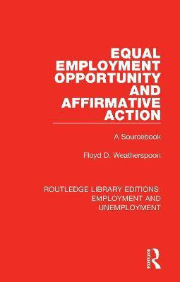 Equal Employment Opportunity and Affirmative Action(English, Paperback, Weatherspoon Floyd D.)