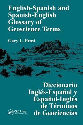 English-Spanish and Spanish-English Glossary of Geoscience Terms(English, Paperback, Prost Gary L.)