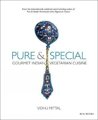 Pure and Special  - Gourmet Indian Vegetarian Cuisine(English, Hardcover, Mittal Vidhu)