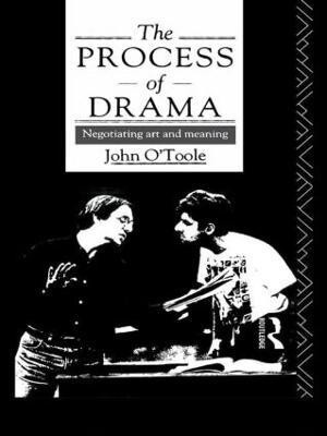 The Process of Drama(English, Paperback, O'Toole John)