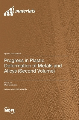 Progress in Plastic Deformation of Metals and Alloys (Second Volume)(English, Hardcover, unknown)