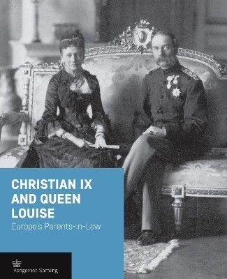 Christian IX and Queen Louise(English, Hardcover, Busck Jens Gunni)