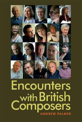 Encounters with British Composers(English, Hardcover, Palmer Andrew)