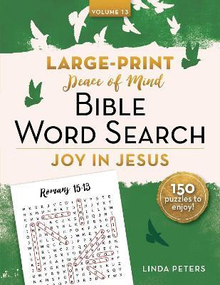Peace of Mind Bible Word Search: Joy in Jesus(English, Paperback, Peters Linda)