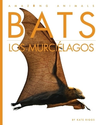 Bats / Los Murcielagos(Spanish, Paperback, Riggs Kate)