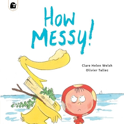 How Messy!(English, Paperback, Welsh Clare Helen)