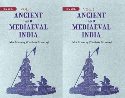 Ancient and Mediaeval India 2 Vols. Set [Hardcover](Hardcover, Mrs. Manning (Charlotte Manning))