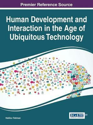 Human Development and Interaction in the Age of Ubiquitous Technology(English, Hardcover, unknown)